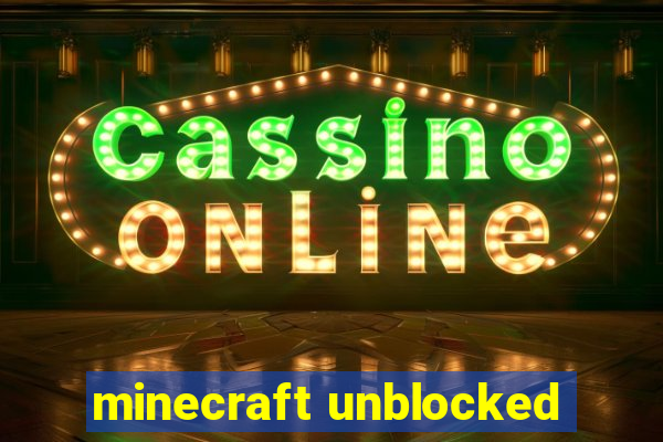 minecraft unblocked